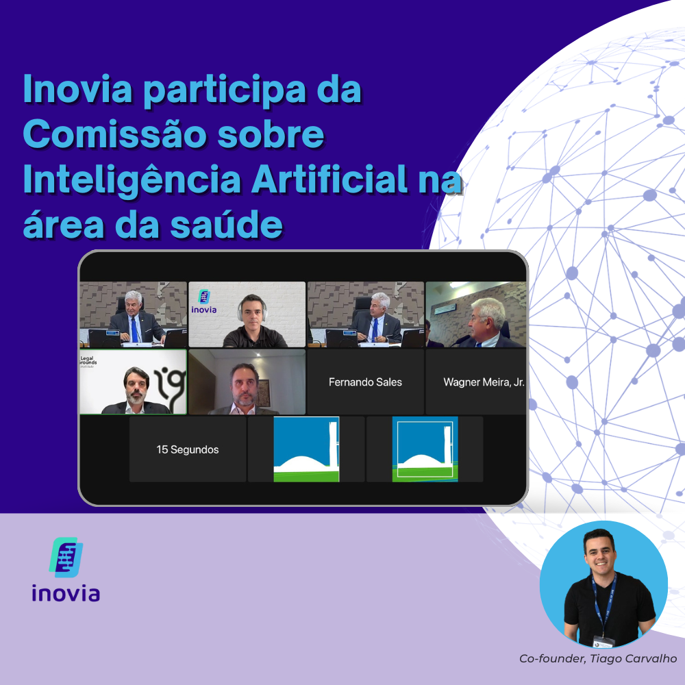 Inovia participa da Comissão sobre Inteligência Artificial na área da saúde