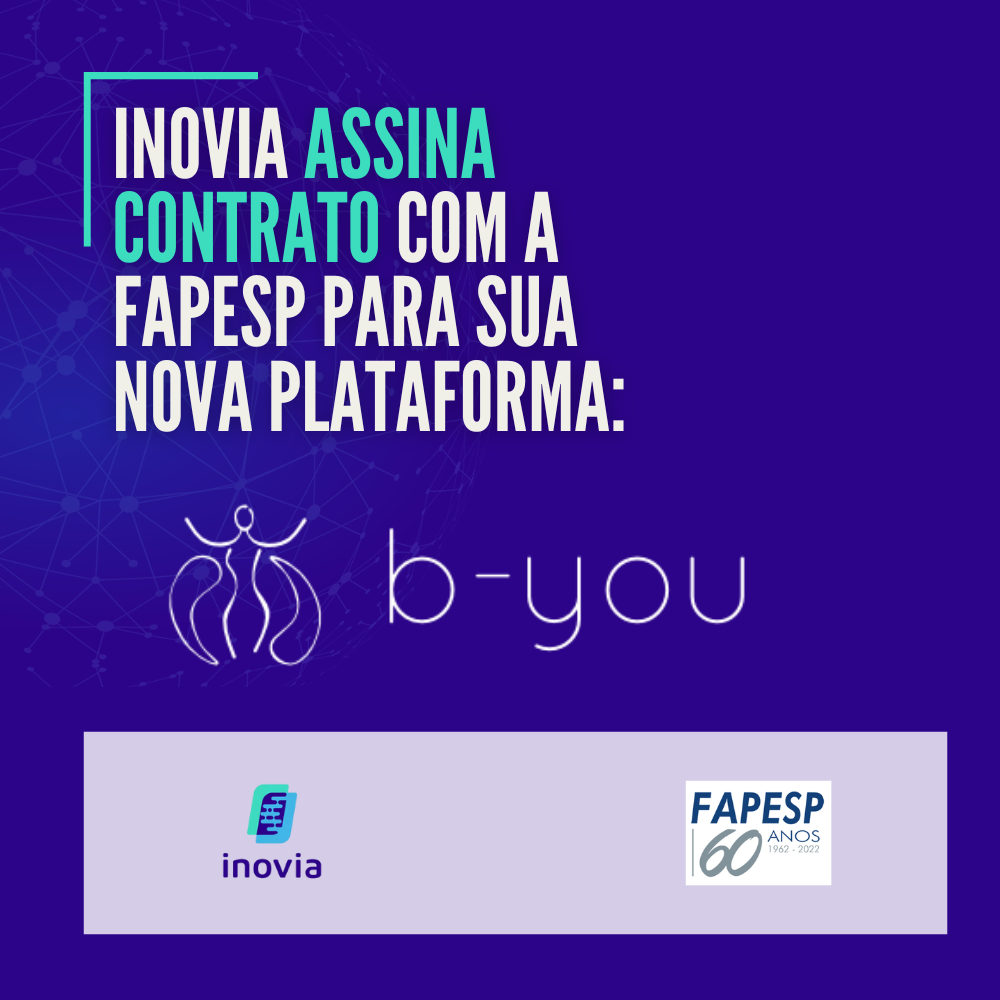 Inovia assina contrato com a FAPESP para sua nova plataforma: B-YOU